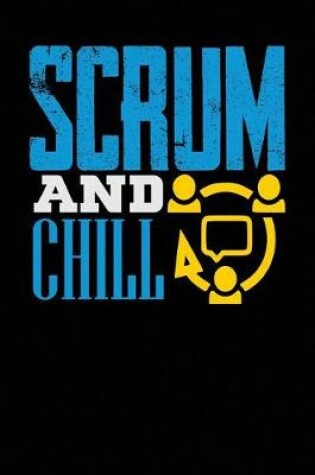 Cover of Scrum and Chill