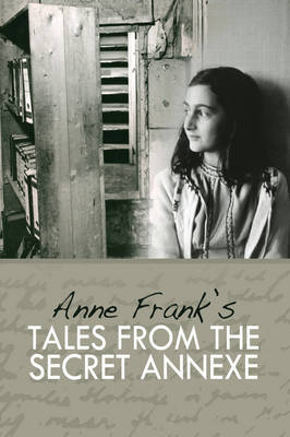 Book cover for Anne Frank's Tales from the Secret Annexe