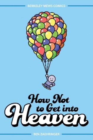 Cover of How Not to Get into Heaven