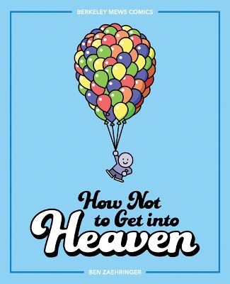 Book cover for How Not to Get into Heaven