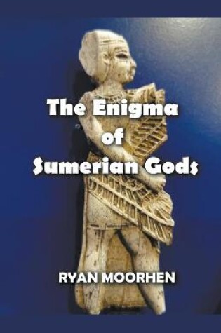 Cover of The Enigma of Sumerian Gods