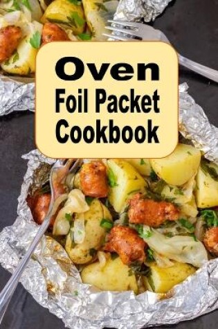 Cover of Oven Foil Packet Cookbook