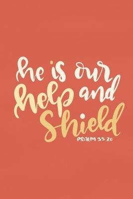 Book cover for He Is Our Help And Shield - Psalm 33