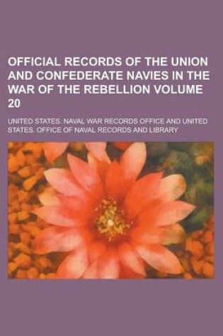 Cover of Official Records of the Union and Confederate Navies in the War of the Rebellion Volume 20