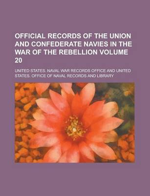 Book cover for Official Records of the Union and Confederate Navies in the War of the Rebellion Volume 20