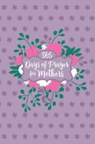 Cover of 365 Days of Prayer for Mothers
