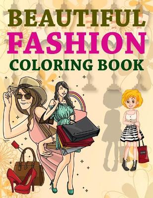 Book cover for Beautiful Fashion Coloring Book