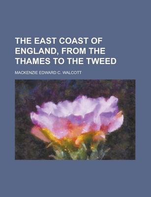 Book cover for The East Coast of England, from the Thames to the Tweed