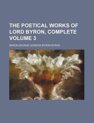 Book cover for The Poetical Works of Lord Byron, Complete Volume 3