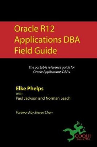 Cover of Oracle R12 Applications DBA Field Guide
