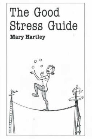 Cover of The Good Stress Guide