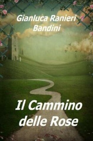 Cover of Il Cammino delle Rose