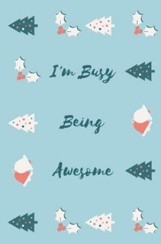 Cover of I'm Busy Being Awesome