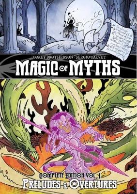 Cover of Magic of Myths: Complete Edition Vol 1 - Preludes & Overtures