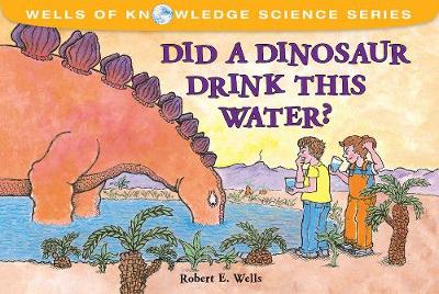Book cover for Did Dinosaurs Drink This Water