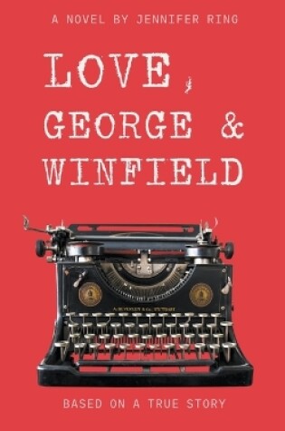 Cover of Love, George & Winfield