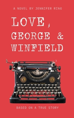 Book cover for Love, George & Winfield