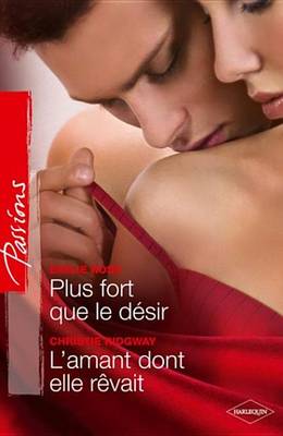 Book cover for Plus Fort Que Le Desir - L'Amant Dont Elle Revait