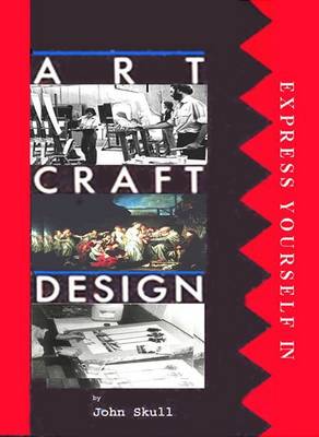 Book cover for Express Yourself in Art, Craft & Design