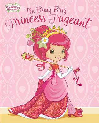 Cover of The Berry Bitty Princess Pageant