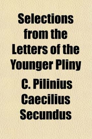 Cover of Selections from the Letters of the Younger Pliny