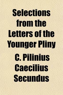 Book cover for Selections from the Letters of the Younger Pliny