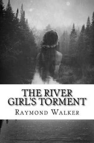 Cover of The River Girls Torment