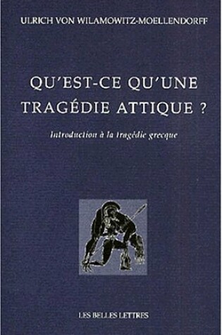 Cover of Qu'est-Ce Qu'une Tragedie Attique ?