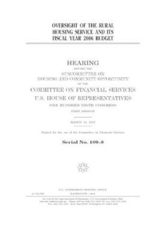 Cover of Oversight of the Rural Housing Service and its fiscal year 2006 budget