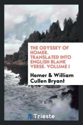 Cover of The Odyssey of Homer. Translated Into English Blank Verse