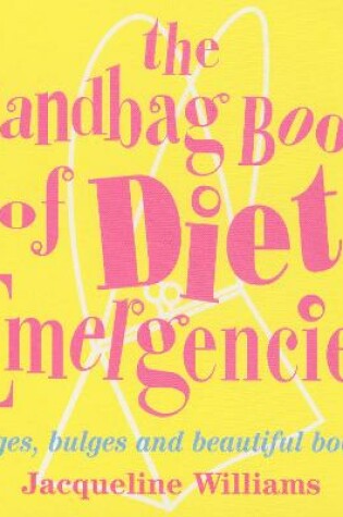 Cover of The Handbag Book Of Diet Emergencies