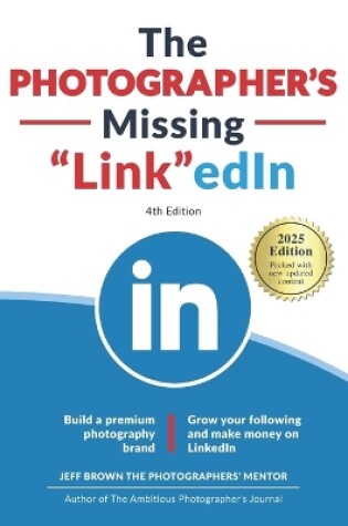 Cover of The Photographer's Missing LinkedIn 4th Edition