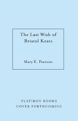 Cover of The Last Wish of Bristol Keats