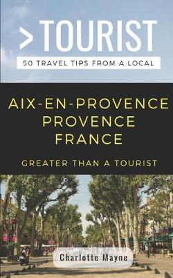 Book cover for Greater Than a Tourist- Aix-En-Provence Provence France