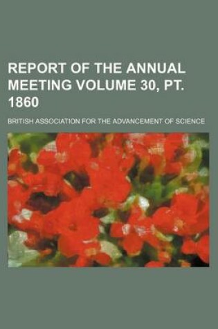 Cover of Report of the Annual Meeting Volume 30, PT. 1860