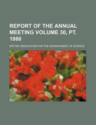 Book cover for Report of the Annual Meeting Volume 30, PT. 1860