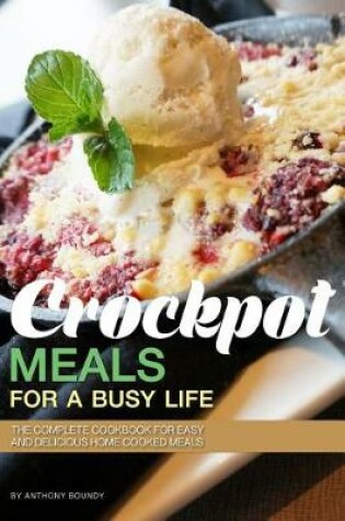 Cover of Crockpot Meals for a Busy Life