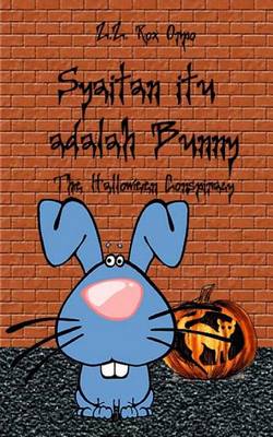 Book cover for Syaitan Itu Adalah Bunny the Halloween Conspiracy