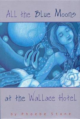 Book cover for All the Blue Moons at the Wallace Hotel