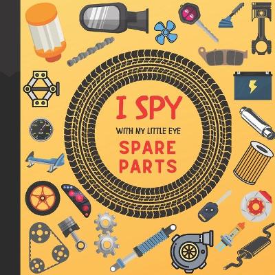 Cover of I Spy With My Little Eye Spare Parts