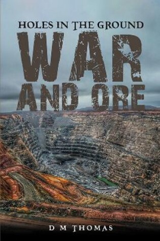 Cover of Holes in the Ground: War and Ore