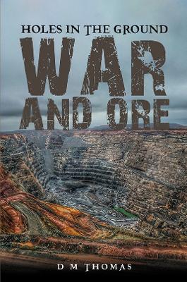Book cover for Holes in the Ground: War and Ore
