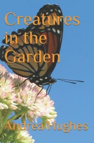 Cover of Creatures in the Garden