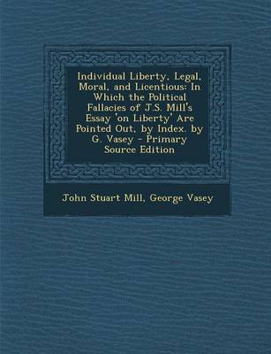 Book cover for Individual Liberty, Legal, Moral, and Licentious