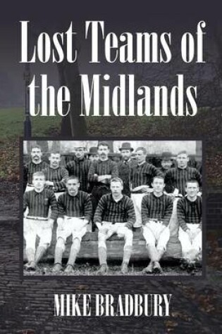 Cover of Lost Teams of the Midlands