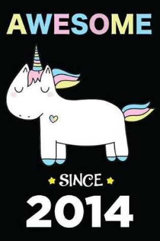 Cover of Awesome Since 2014 Unicorn
