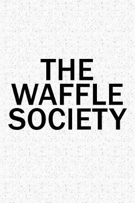 Book cover for The Waffle Society