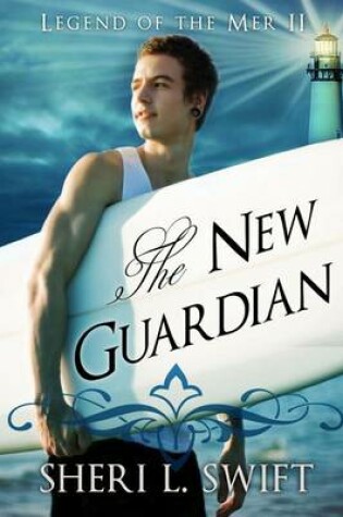 Cover of Legend of the Mer II - The New Guardian