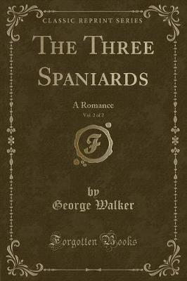 Book cover for The Three Spaniards, Vol. 2 of 2