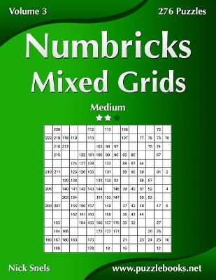Cover of Numbricks Mixed Grids - Medium - Volume 3 - 276 Puzzles